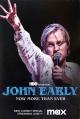 John Early: Now More Than Ever (TV)