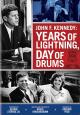 John F. Kennedy: Years of Lightning, Day of Drums 