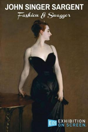 John Singer Sargent: Fashion and Swagger 