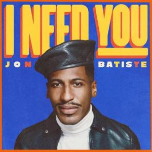 Jon Batiste: I Need You (Vídeo musical)