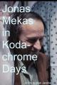 Jonas Mekas in Kodachrome Days (C)