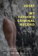 Josef: My Father's Criminal Record (C)