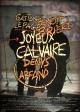 Joyeux Calvaire (Poverty and Other Delights) 