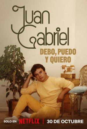 Juan Gabriel: Debo, puedo y quiero
