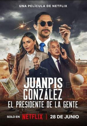 Juanpis González: The People's President 