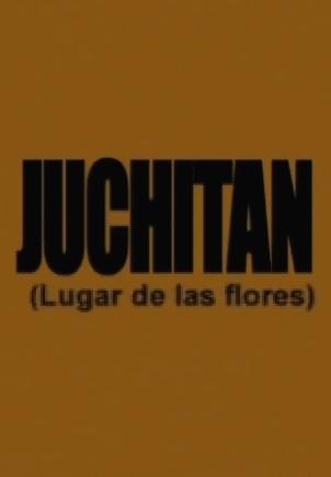 Juchitán (Lugar de las flores) 
