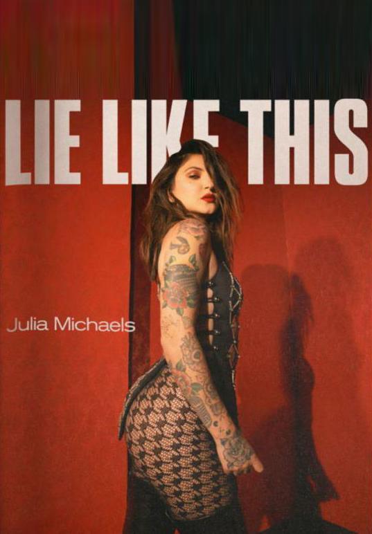 Julia Michaels: Lie Like This (Music Video) - Poster / Main Image