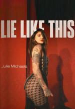 Julia Michaels: Lie Like This (Vídeo musical)