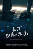 Just Between Us (C) - Poster / Imagen Principal
