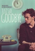 Just Say Goodbye  - Poster / Imagen Principal