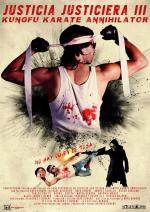 Justicia Justiciera III, KungFu Karate Annihilator (C)
