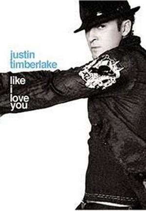 Justin Timberlake: Like I Love You (Vídeo musical)