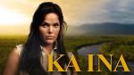 Ka Ina (TV Series)