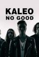 Kaleo: No Good (Vídeo musical)