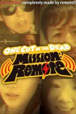 One Cut of the Dead Mission: Remote (C)