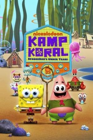 Kamp Koral: ¡Los primeros años de Bob Esponja! (Serie de TV)