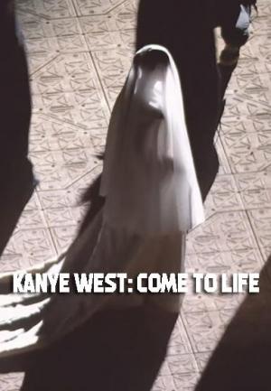 Kanye West: Come to Life (Music Video)