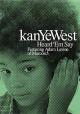 Kanye West: Heard 'Em Say, Version 1 (Vídeo musical)
