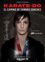 Karate-do: El camino de Sandra Sánchez (Miniserie de TV) - Poster / Imagen Principal