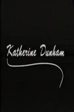 Katherine Dunham: Dancing with Life (S)
