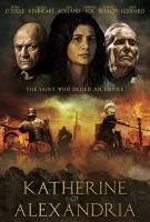 Katherine of Alexandria (AKA Decline of an Empire) (AKA Fall of an Empire: The Story of Katherine of Alexandria)  - Poster / Imagen Principal