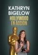 Kathryn Bigelow: Hollywood sous adrénaline 