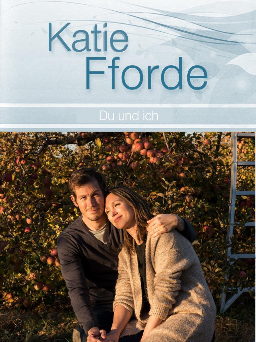 Katie Fforde Du und ich (TV) (2016) FilmAffinity