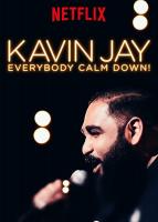 Kavin Jay: Everybody Calm Down! (TV) - 