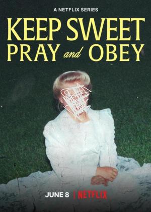 Keep Sweet: Pray and Obey (TV Miniseries)