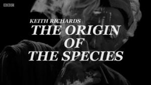 Keith Richards: The Origin of the Species 