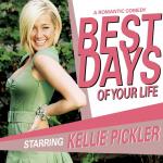 Kellie Pickler: Best Days of Your Life (Vídeo musical)