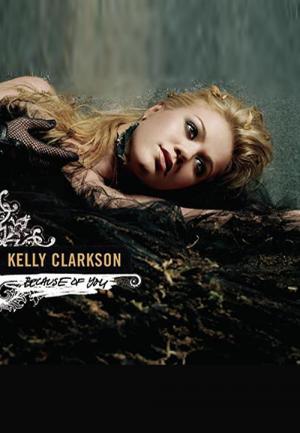 Kelly Clarkson: Because of You (Vídeo musical)
