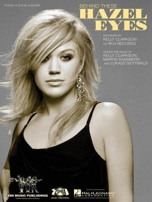Kelly Clarkson: Behind These Hazel Eyes (Vídeo musical)