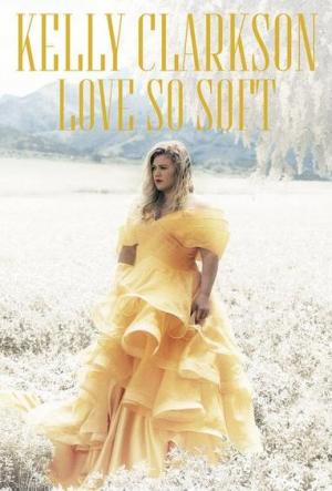 Kelly Clarkson: Love So Soft (Music Video)