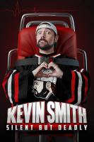 Kevin Smith: Silent But Deadly (TV) - Posters