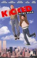 Kicked in the Head  - Posters