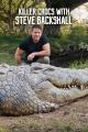 Hipopótamos y cocodrilos con Steve Backshall (Miniserie de TV)