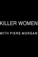 Killer Women with Piers Morgan (TV Series)