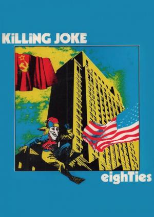 Killing Joke: Eighties (Vídeo musical)