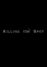 Killing the Spot (C)