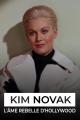 Kim Novak: l'âme rebelle d'Hollywood 