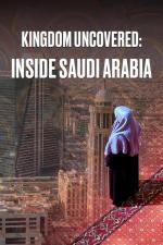 Arabia Saudí: el reino al descubierto 