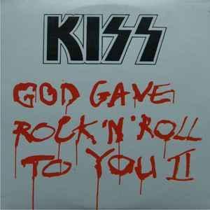 Kiss: God Gave Rock 'n' Roll to You II (Music Video)