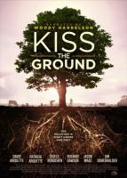 Kiss the Ground  - Poster / Main Image