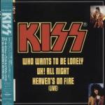 Kiss: Who Wants to Be Lonely (Vídeo musical)
