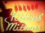 Kittens' Mittens (C)