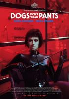 Dogs Don’t Wear Pants  - Posters
