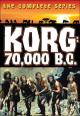 Korg: 70,000 B.C. (Serie de TV)
