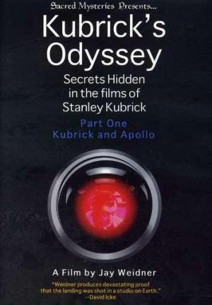 Kubrick's Odyssey: Secrets Hidden in the Films of Stanley Kubrick; Part One: Kubrick and Apollo 