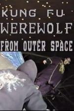 Kung Fu Werewolf from Outer Space (C)